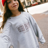 More More Crewneck- Gray